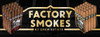 Factory Smokes by Drew Estate